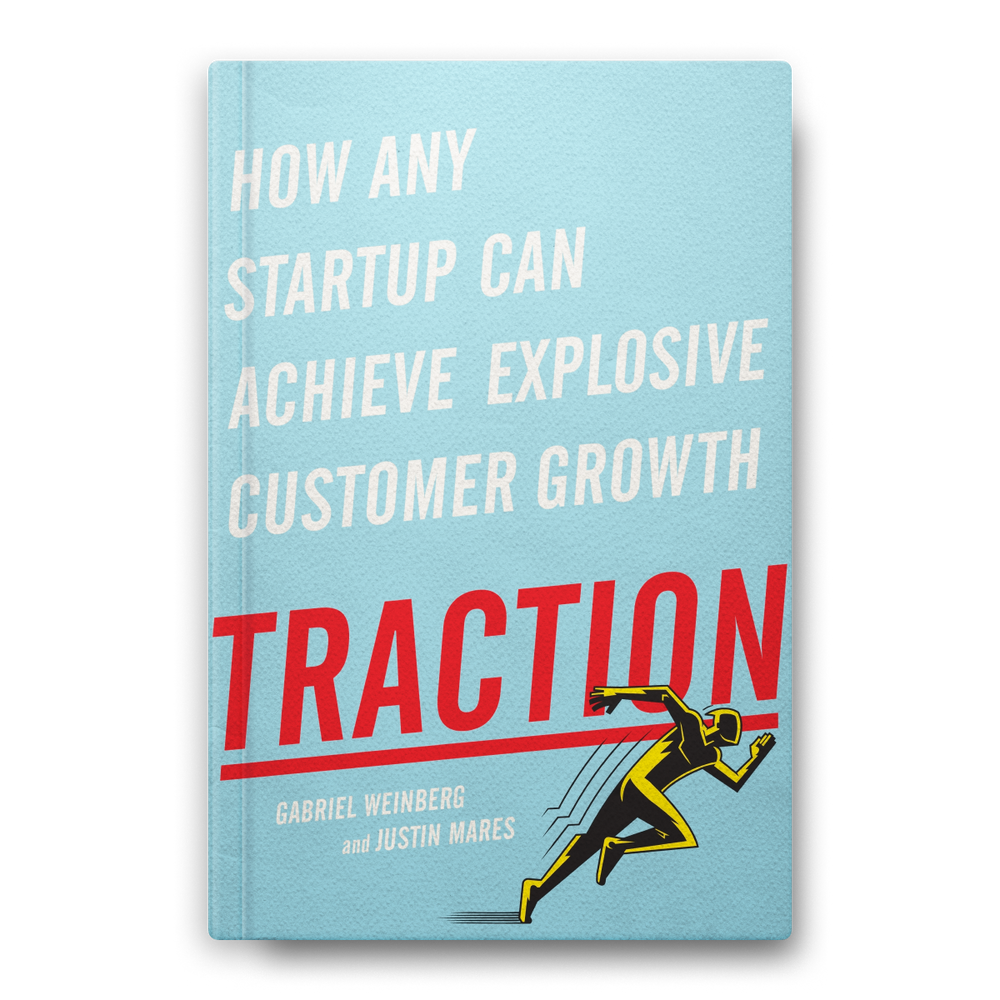 Traction: How Any Startup Can Achieve Explosive Customer Growth post feature image