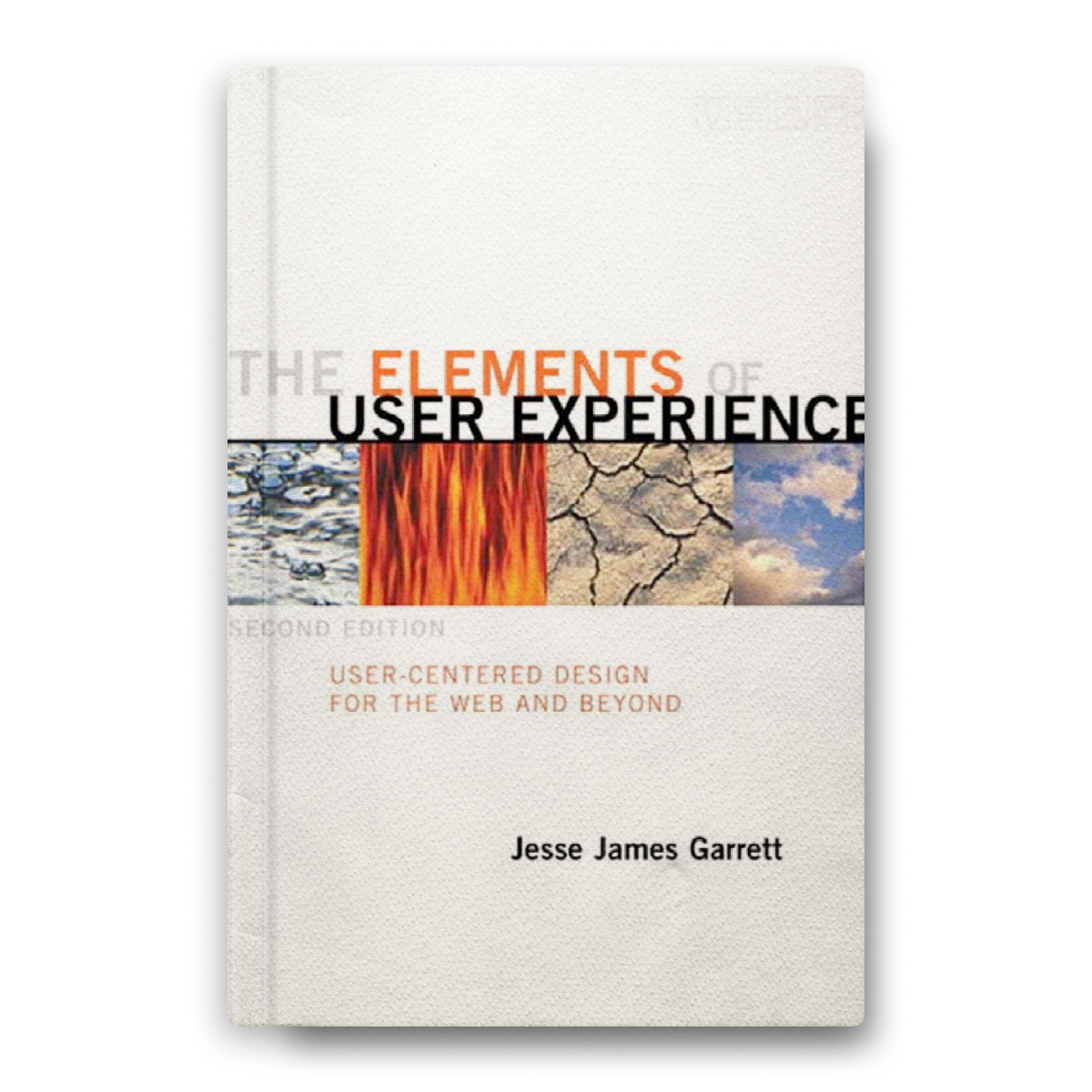 The Elements of User Experience: User-Centered Design for the Web and Beyond