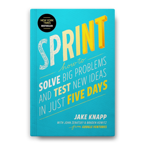 Sprint: How to Solve Big Problems and Test New Ideas in Just Five Days post feature image