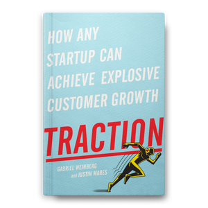 Traction: How Any Startup Can Achieve Explosive Customer Growth post feature image